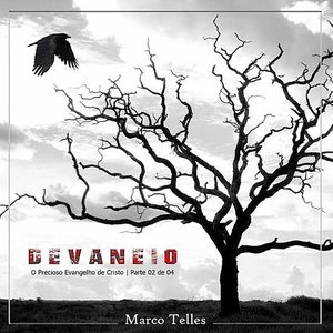Devaneio, Pt. 2: O Precioso Evangelho de Cristo