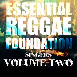 Essential Reggae Foundation Singers, Vol. 2