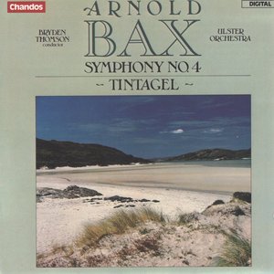 Bax, A.: Symphony No. 4 / Tintagel