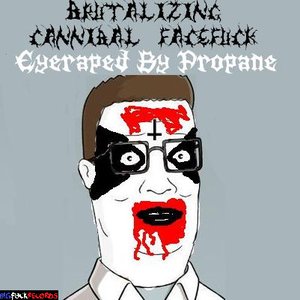 Eyeraped By Propane