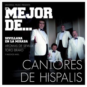 Lo Mejor De CANTORES DE HISPALIS