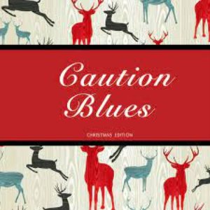 Caution Blues