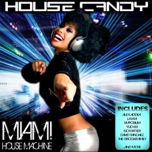 House Candy - Miami House Machine