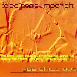 Electronic Imperiah: Goa Chill Out