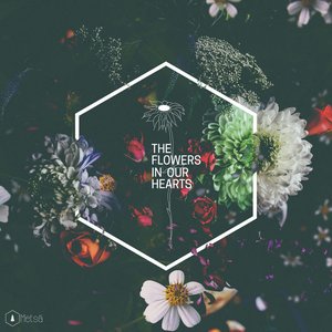 The Flowers In Our Hearts