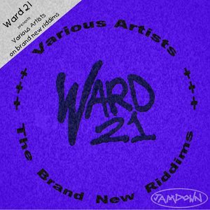 Ward 21: The brand new riddims