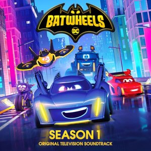 Batwheels: Season 1 (Original Television Soundtrack)