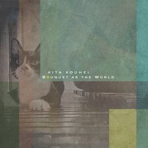Bouquet as the World