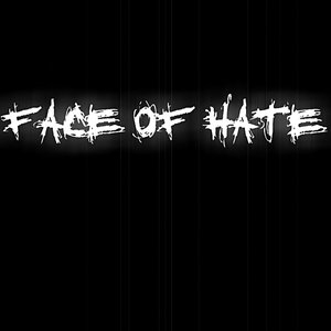 Image for 'Face Of Hate'