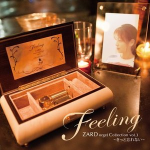 Feeling ZARD orgel Collection vol.3 ～きっと忘れない～