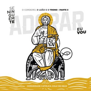 O Cordeiro, o Leão e o Trono, Pt. 3 (Live)