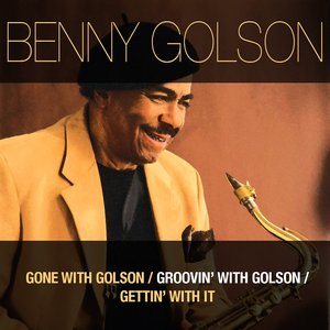 Gone With Golson / Groovin' With Golson / Gettin' With It