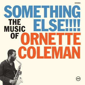 Ornette Coleman - Something Else!!!! - Zortam Music