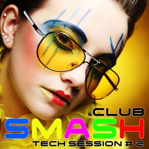 Smash Club : Tech Session, Vol. 2