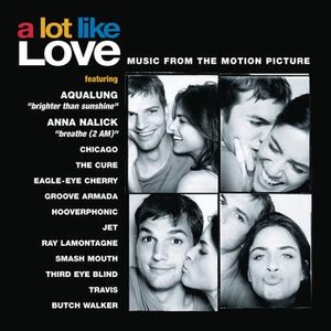 Bild för 'A Lot Like Love - Music From The Motion Picture'