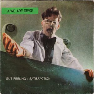 Gut Feeling / Satisfaction (I Can Get Me No)