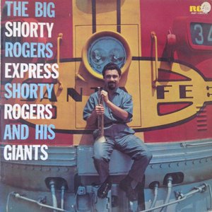 The Big Shorty Rogers Express