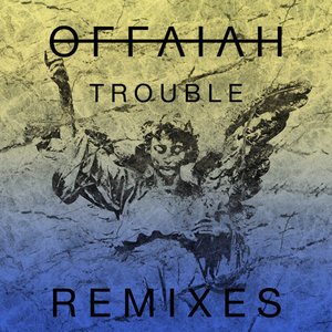 Trouble (Remixes Pt. 1)
