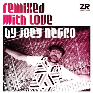 Remixed with Love by Joey Negro