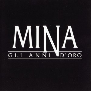 Mina Gli Anni D'Oro