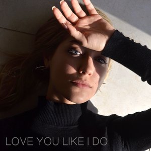 Love You Like I Do