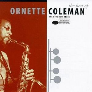 The Best Of Ornette Coleman: The Blue Note Years