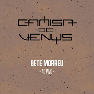 Bete Morreu (Ao Vivo)