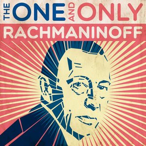 Rachmaninoff - The One and Only