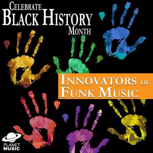Celebrate Black History Month: Innovators of Funk Music