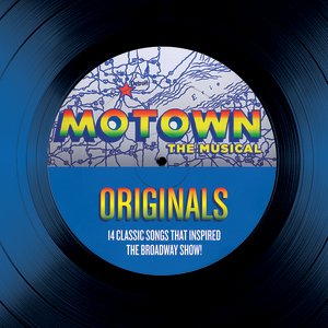 Motown The Musical Originals - 14 Classic Songs That Inspired The Broadway Show!