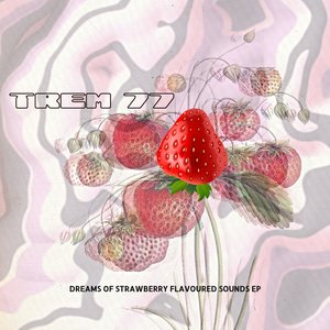 Dreams of Strawberry Flavoured Sounds EP