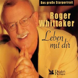 Roger Whittaker - Leben mit Dir - Das Große Starportrait