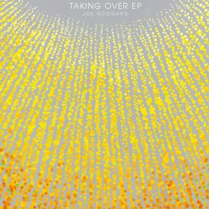 Joe Goddard - TAKING OVER EP - Zortam Music