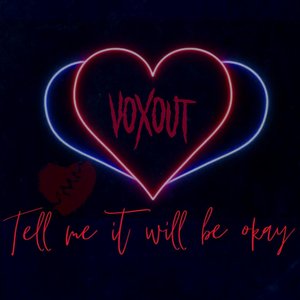 Tell Me It Will Be Okay