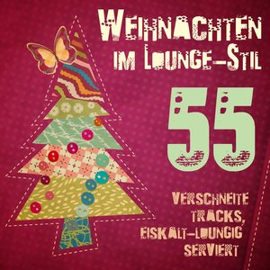 Weihnachten im lounge-stil (55 verschneite tracks, eiskalt-loungig serviert)