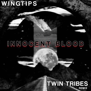 Innocent Blood (Twin Tribes remix)