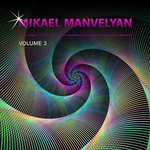 Mikael Manvelyan, Vol. 3