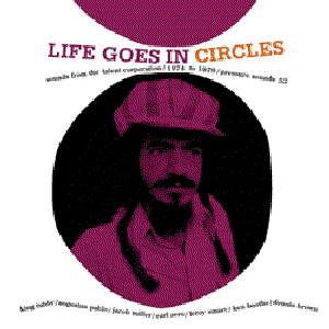 Roman Stewart - Life Goes In Circles Sounds From The Talent Corporation  1974 To 1979 - Zortam Music