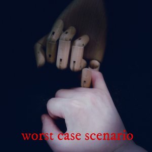 worst case scenario