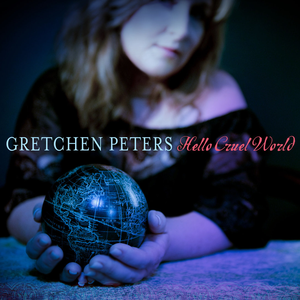 Gretchen Peters - Gretchen Peters - Hello Cruel World Official Video Lyrics - Zortam Music