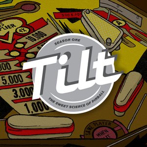 Tilt: The Sweet Science of Pinball (Original Series Soundtrack)