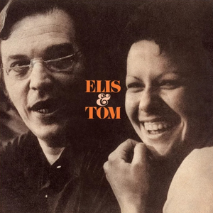 Elis & Tom