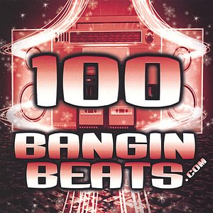 100 Bangin Beats