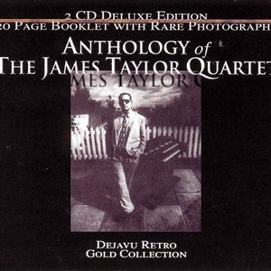 Anthology Of The James Taylor Quartet