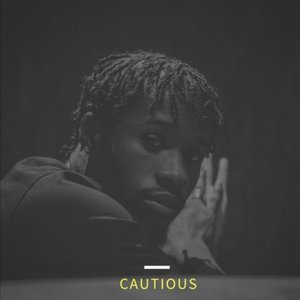 Cautious