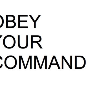 Avatar for Obey Your Command