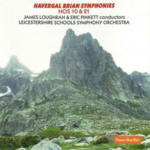 Havergal Brian Symphonies Nos 10 & 21