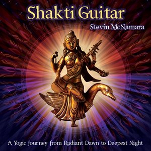 Shakti Guitar : A Yogic Journey from Dawn to Deepest Night
