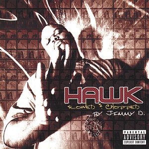 Hawk : Slowed And Chopped