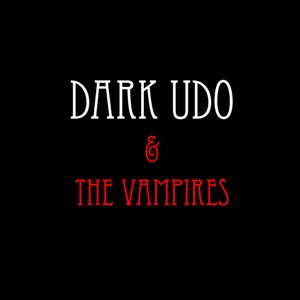 Immagine per 'Dark Udo & The Vampires'